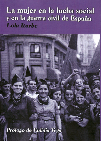 la-mujer-en-la-lucha-social-y-en-la-guerra-civil-de-espana-9788493830632