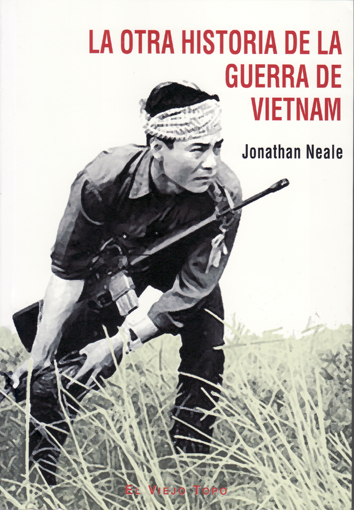 la-otra-historia-de-la-guerra-del-vietnam-9788495776754