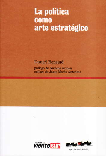 La política como arte estratégico - Daniel Bensaïd