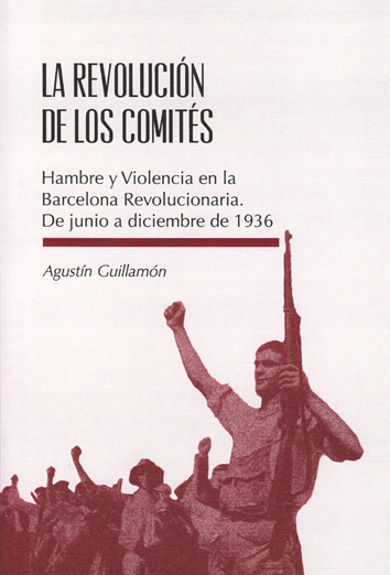 La revolución de los comités - Agustí Guillamón