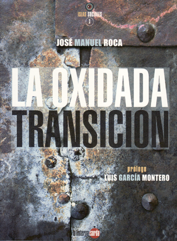 La oxidada transición - Jose Manuel Roca