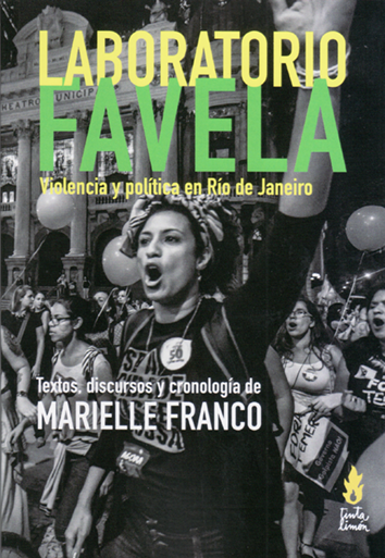 Laboratorio Favela - Marielle Franco [textos, discursos y cronología]