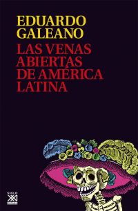 las-venas-abiertas-de-america-latina-9788432311451