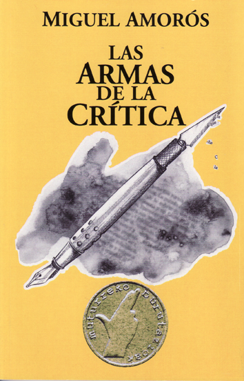 Las armas de la crítica - Miguel Amorós