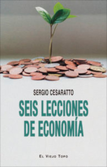 SEIS LECCIONES DE ECONOMIA - Sergio Cesaratto