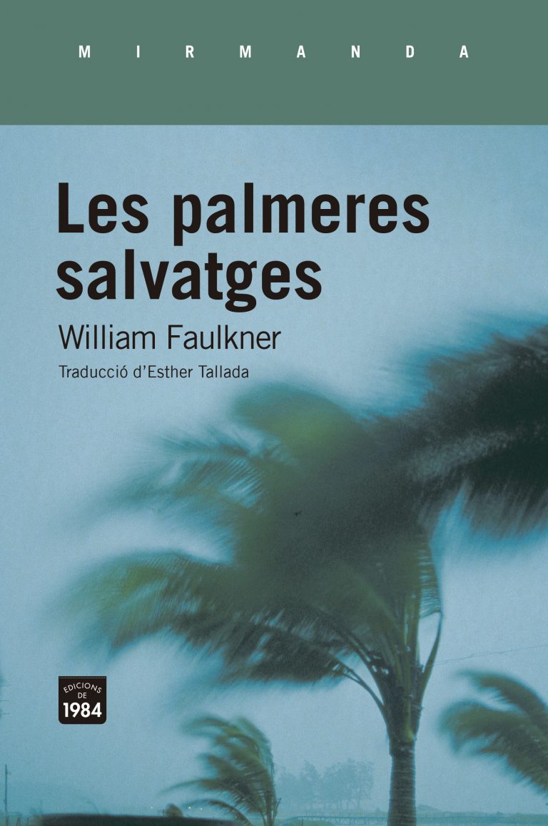 LES PALMERES SALVATGES - William Faulkner