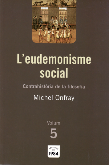 L'eudemonisme social - Michel Onfray