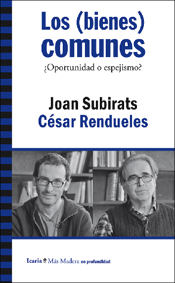 Los (bienes) comunes - Joan Subirats y César Rendueles