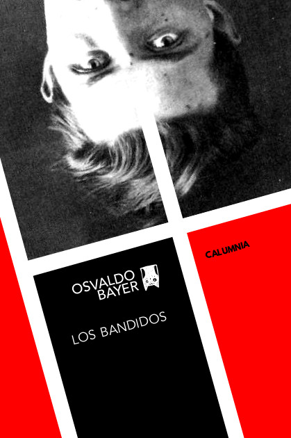 LOS BANDIDOS - Osvaldo Bayer