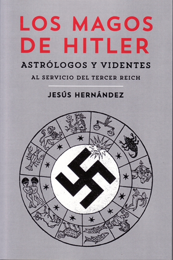Los magos de Hitler - Jesús Hernández