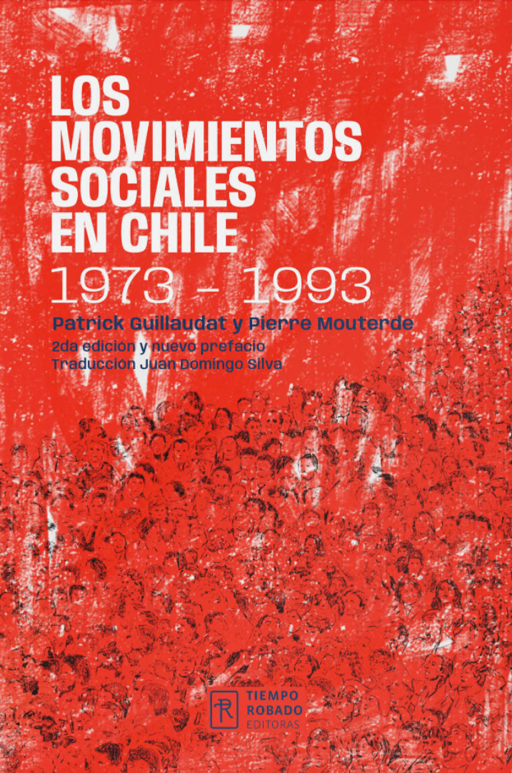 LOS MOVIMIENTOS SOCIALES EN CHILE - Patrick Guillaudat | Pierre Mouterde
