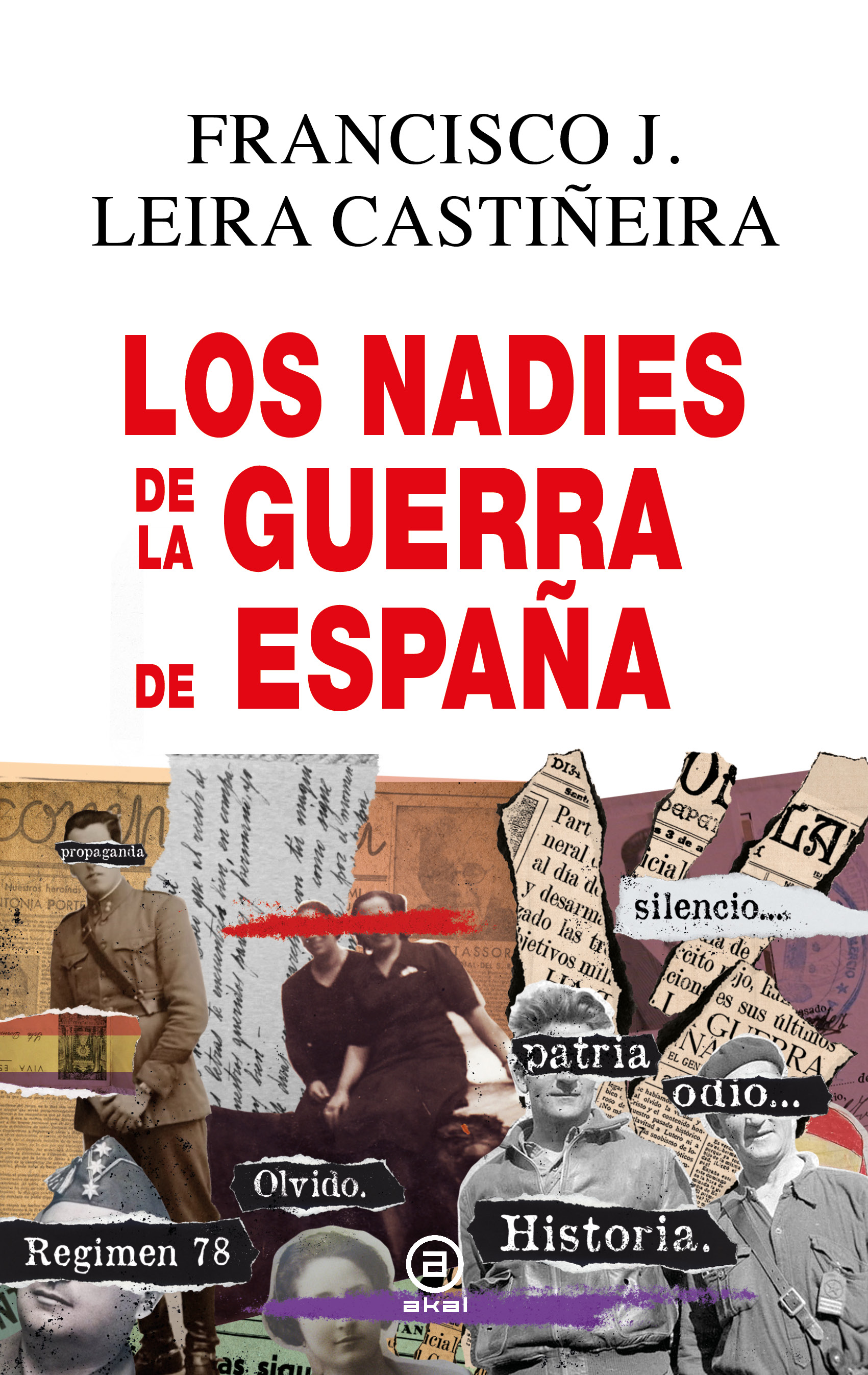 LOS NADIES DE LA GUERRA DE ESPAÑA - Francisco J. Leira Castiñeira