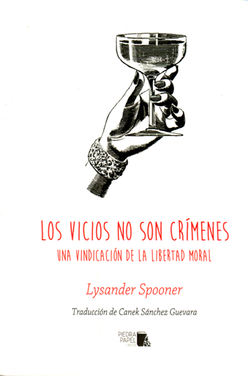 Los vicios no son crímenes - Lysander Spooner