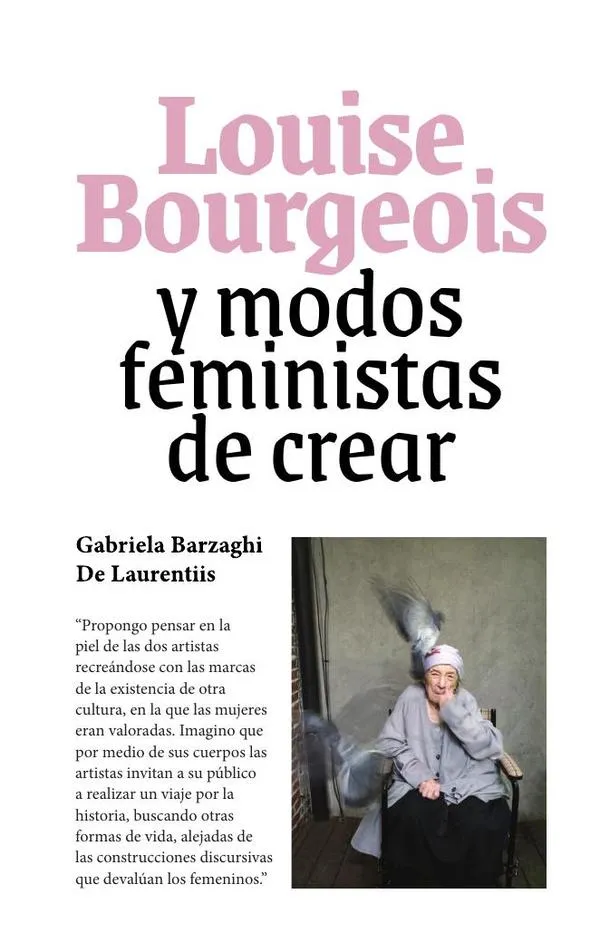 Louise Bourgeois y modos feministas de crear - Gabriela Barzaghi De Laurentiis