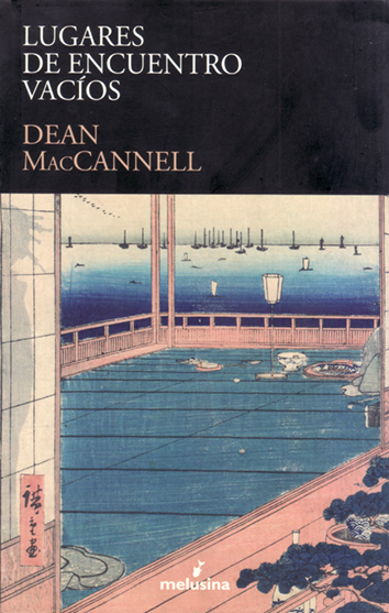 Lugares de encuentro vacíos - Dean MacCannell