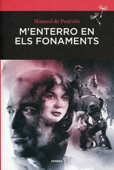 M'ENTERRO EN ELS FONAMENTS - Manuel de Pedrolo