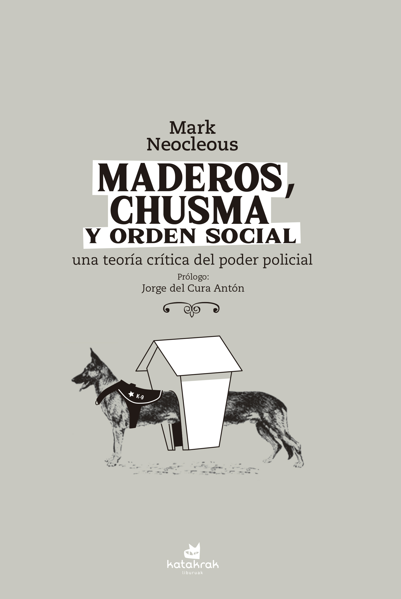 MADEROS, CHUSMA Y ORDEN SOCIAL - Mark Neocleous