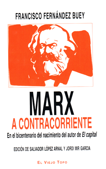 Marx a contracorriente - Francisco Fernández Buey