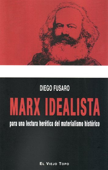 Marx idealista - Diego Fusaro