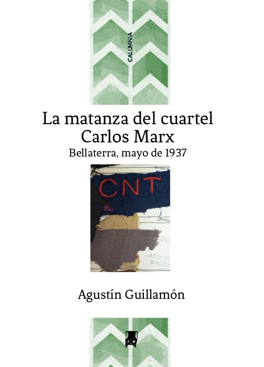 La matanza del cuartel Carlos Marx - Agustín Guillamón