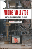 Medios violentos - Pascual Serrano
