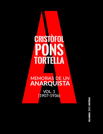 MEMORIAS DE UN ANARQUISTA (I) 1907-1936 - Cristòfol Pons