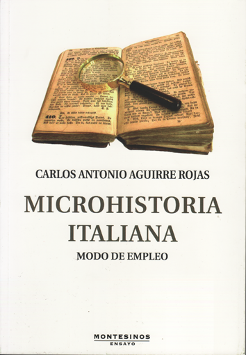 Microhistoria italiana - Carlos Antonio Aguirre Rojas