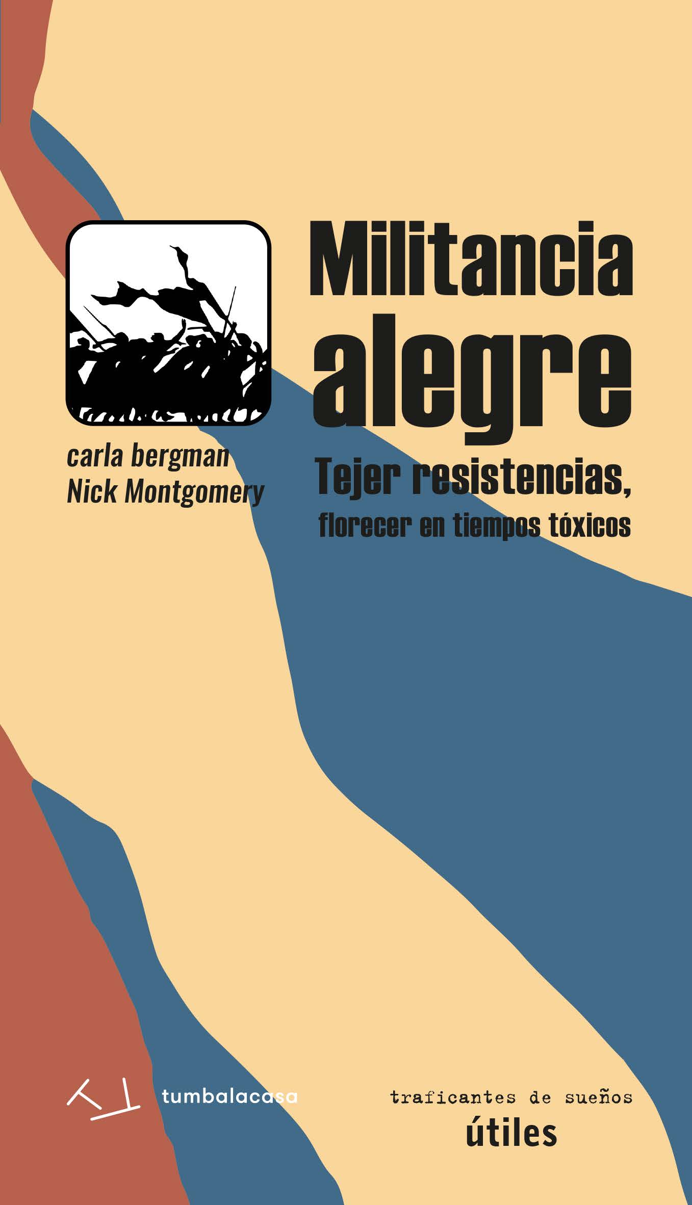MILITANCIA ALEGRE - carla bergman | Nick Montgomery