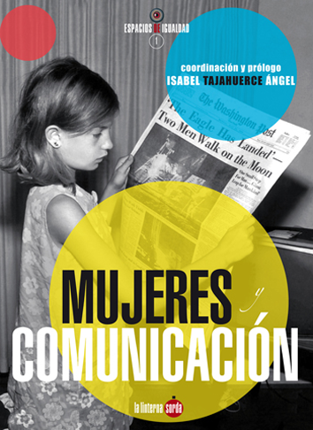 Mujeres y comunicación - Isabel Tajahuerce Ángel (coord.)