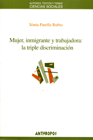 Mujer, inmigrante y trabajadora - Sònia Parella Rubio