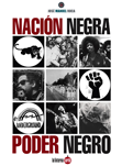 Nación negra, poder negro - José Manuel roca