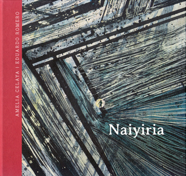 Naiyiria - Amelia Celaya y Eduardo Romero