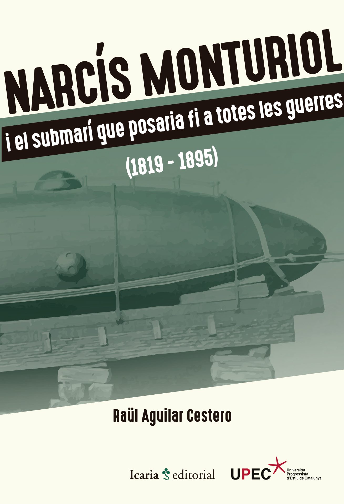 Narcís Monturiol - Raül Aguilar Cestero