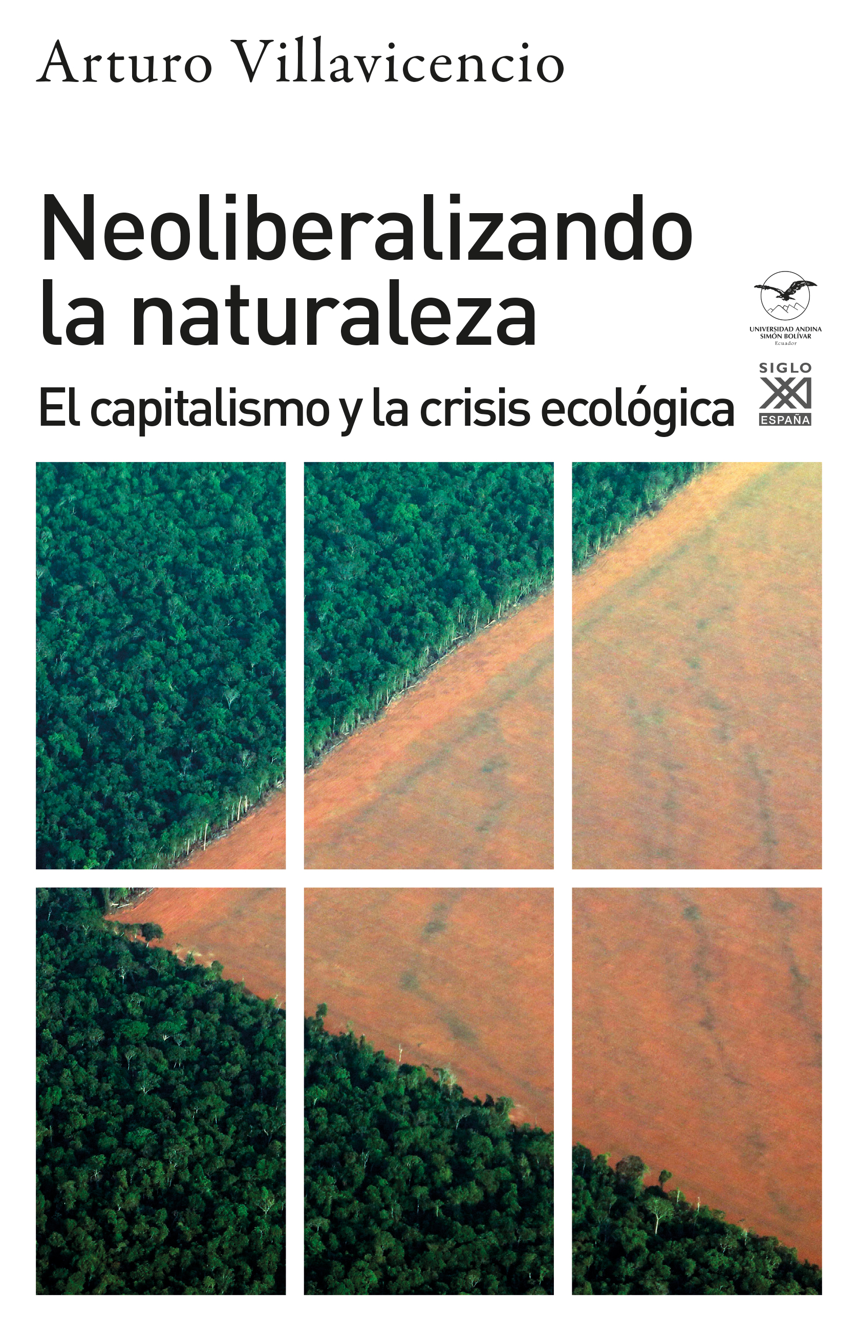 Neoliberalizando la naturaleza - Arturo Vilavicencio