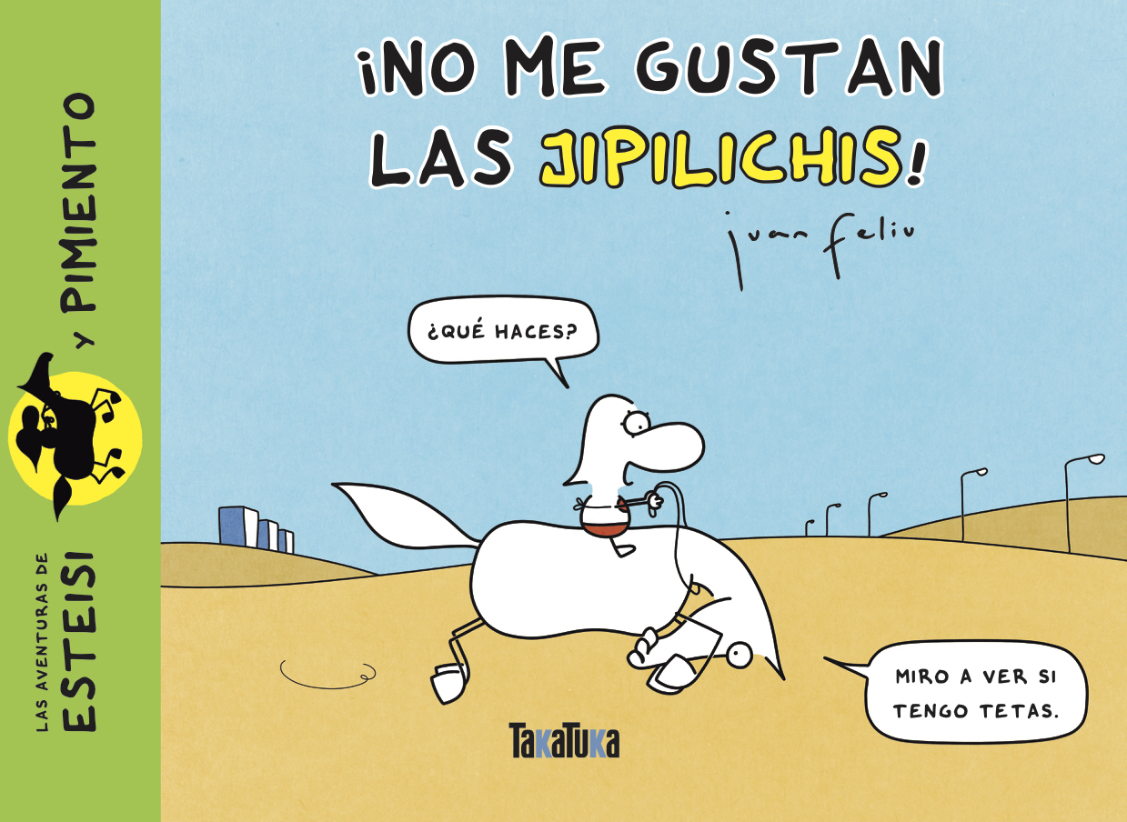 ¡No me gustan las jipilichis! - Juan Feliu Sastre