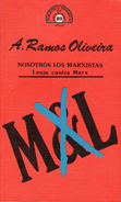 Nosotros los marxistas - A. Ramos Oliveira