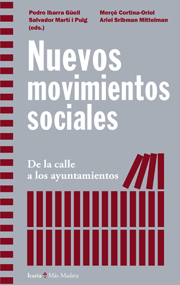 Nuevos movimientos sociales - Pedro Ibarra Güell, Mercé Cortina-Oriol, Salvador Martí i Puig y Ariel Sribman Mittelman