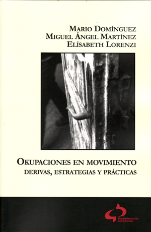 Okupaciones en movimiento - Mario Domínguez, Miguel Ángel Martínez y Elizabeth Lorenzi