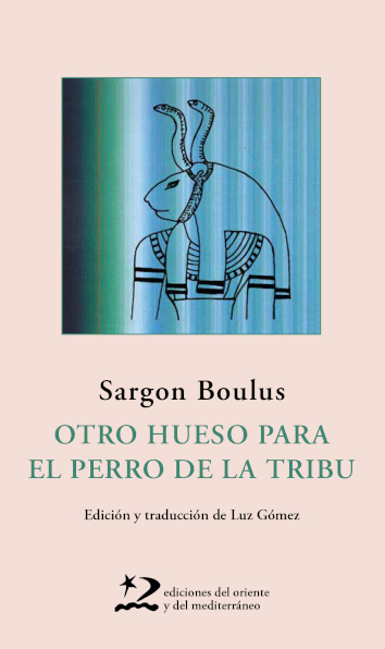 OTRO HUESO PARA EL PERRO DE LA TRIBU - Sargon Boulus