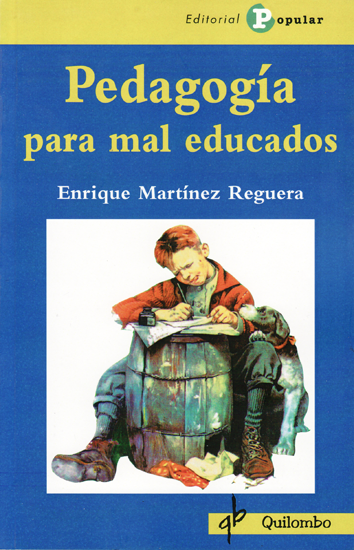 Pedagogía para mal educados - Enrique Martínez Reguera