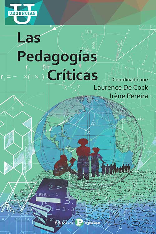 Las pedagogías críticas - Laurence de Cock, Irène Pereira
