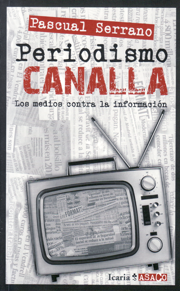 Periodismo canalla - Pascual Serrano
