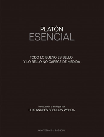 Platón esencial - Introducción y antología de Luis Andrés Bredlow Wenda