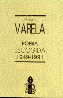 Poesía escogida 1949-1991 - Blanca Varela