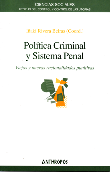 Política criminal y sistema penal - Iñaki Rivera Beiras (coord.)