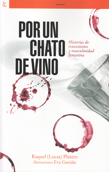 Por un chato de vino - Raquel (Lucas) Platero, con ilustraciones de Eva Garrido