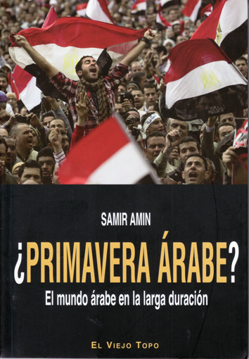 ¿Primavera árabe? - Samir Amin