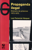 Propaganda ilegal - Luis Puigcercús Vázquez