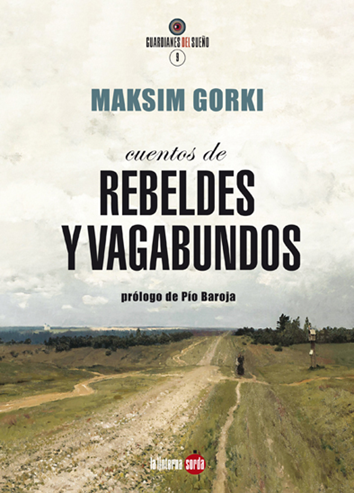 Rebeldes y vagabundos - Maksim Gorki