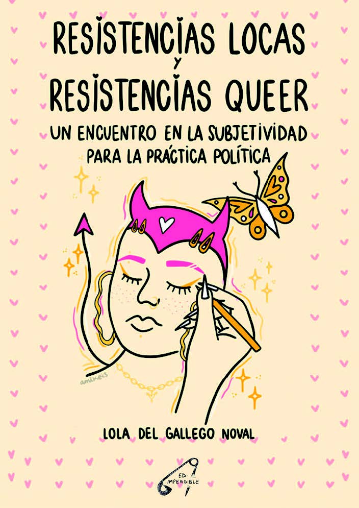 RESISTENCIAS LOCAS Y RESISTENCIAS QUEER - Lola del Gallego Noval